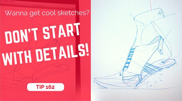 Wanna get cool design sketches? (Don't start with details)