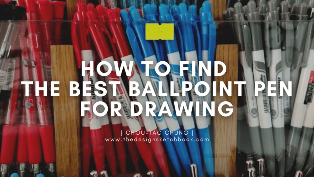 How to find the best ballpoint pen for drawing as a Designer?