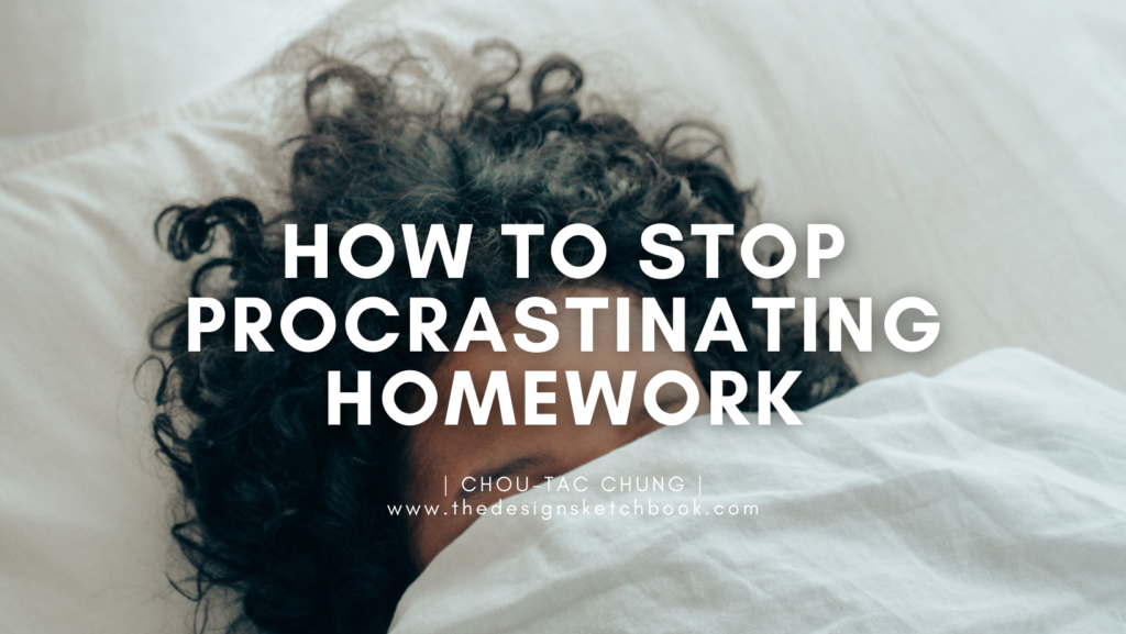 how to stop procrastinating your homework