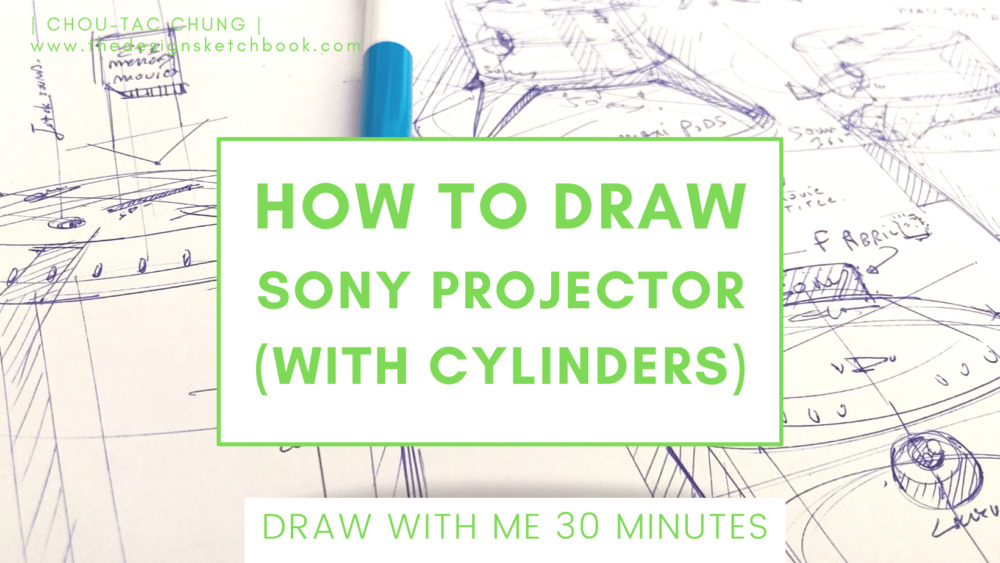 how to draw a projector with cylinder - sony design 30mn